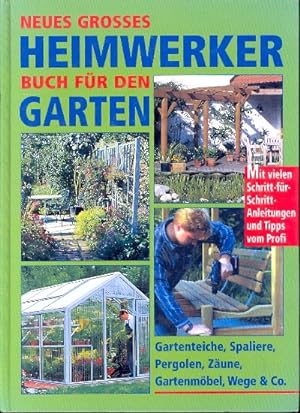 Neues grosses Heimwerkerbuch für den Garten ;.