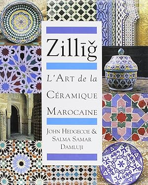 Immagine del venditore per Zillij: The Art of Moroccan Ceramics (French Edition) venduto da Catchofthedaybooks