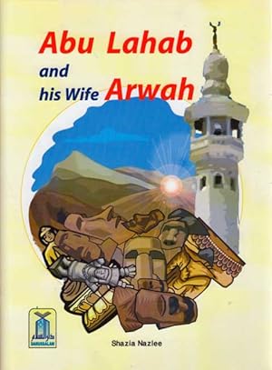Seller image for Abu Lahab and His Wife Arwah for sale by Catchofthedaybooks