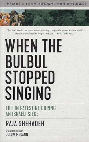 Imagen del vendedor de When the Bulbul Stopped Singing: Life in Palestine During an Israeli Siege (Eyewitness Memoirs) a la venta por Catchofthedaybooks