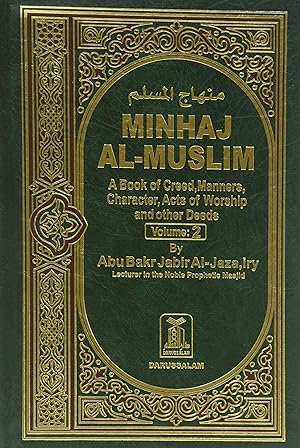 Bild des Verkufers fr Minhaj Al-Muslim: A Book of Creed, Manners, Character, Acts of Worship and Other Deeds, Vol. 2 zum Verkauf von Catchofthedaybooks