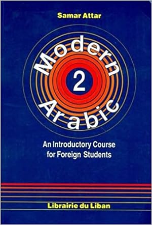 Seller image for Modern Arabic: An Introductory Course for Foreign Students: Student's Book Pt. 2: Script by Samar Attar (2008-12-31) for sale by Catchofthedaybooks