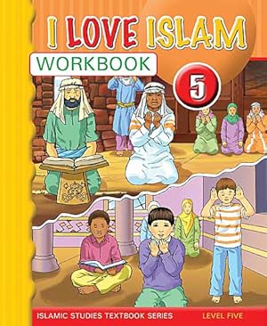 Seller image for I Love Islam Workbook: Level 5 for sale by Catchofthedaybooks