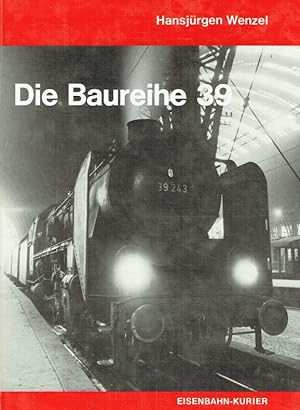 Seller image for Die Baureihe 39. for sale by Antiquariat Bernhardt