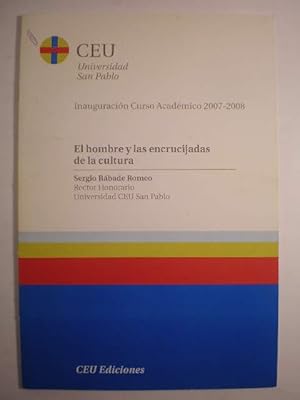 Imagen del vendedor de El hombre y las encrucijadas de la cultura. Inauguracin Curso Acadmico 2007-2008 a la venta por Librera Antonio Azorn