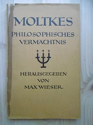Bild des Verkufers fr Moltkes philosophisches Vermchtnis. zum Verkauf von Antiquariat Steinwedel