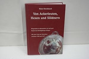 Bild des Verkufers fr Von Ackerleuten, Hexen und Sldnern Brgerleben in Holzminden vor und nach Beginn des Dreiigjhrigen Krieges. Mit einer Liste der Einwohner zwischen 1598 und 1637. zum Verkauf von Antiquariat Wilder - Preise inkl. MwSt.