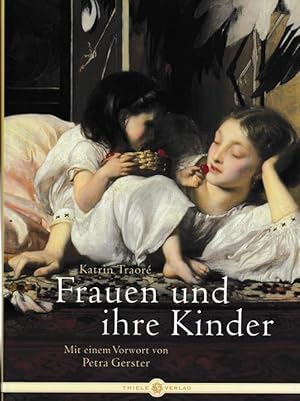 Bild des Verkufers fr Frauen und ihre Kinder. Mit einem Vorwort von Petra Gerster. zum Verkauf von Antiquariat Puderbach