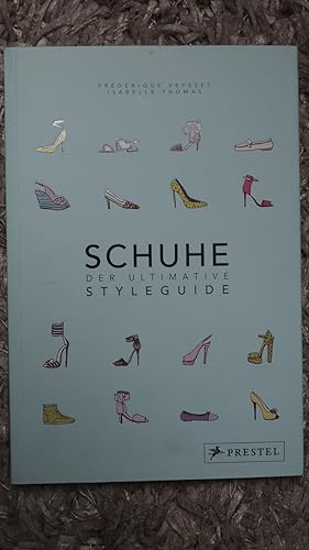 Immagine del venditore per Schuhe : der ultimative Styleguide. venduto da Versandantiquariat Ingo Lutter