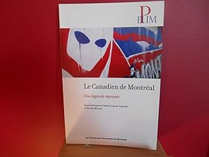 Seller image for Le Canadien de Montral : Une lgende repense for sale by La Bouquinerie  Dd