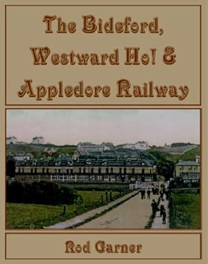 The Bideford, Westward Ho! & Appledore Railway