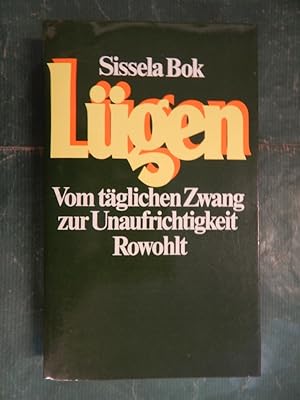 Lügen - Vom täglichen Zwang zur Unaufrichtigkeit