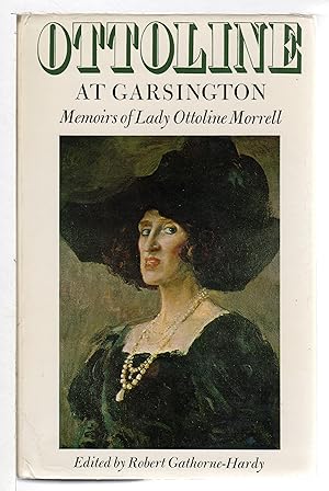 OTTOLINE AT GARSINGTON: Memoirs of Lady Ottoline Morrell, 1915-1918.