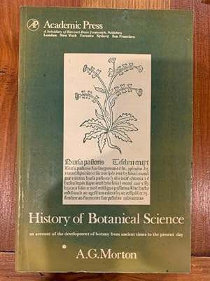 Seller image for History of Botanical Science: An Account of the Development of Botany from Ancient Times to the Present Day for sale by Bad Animal