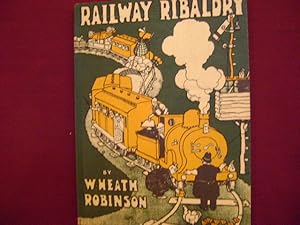 Seller image for Railway Ribaldry. Being 96 Pages of Railway Humour. for sale by BookMine