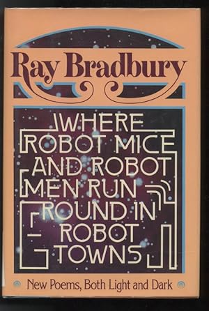 Imagen del vendedor de WHERE ROBOT MICE AND ROBOT MEN, RUN 'ROUND IN ROBOT TOWNS a la venta por Terence McVicker, Rare Books