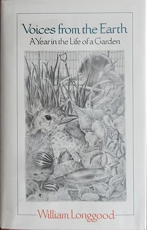 Immagine del venditore per Voices From The Earth: A Year In The Life Of A Garden venduto da Canford Book Corral