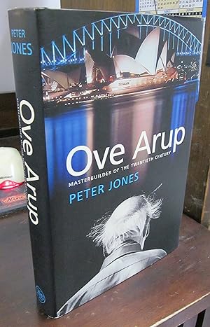 Ove Arup: Masterbuilder of the Twentieth Century