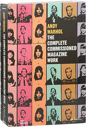 Andy Warhol: The Complete Commissioned Magazine Work (First Edition)