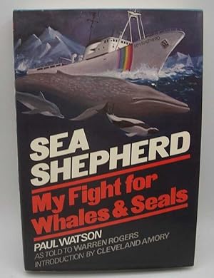 Seller image for Sea Shepherd: My Fight for Whales and Seals for sale by Easy Chair Books