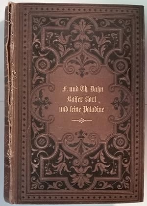 Kaiser Karl und seine Paladine - Der deutschen Jugend erzähltvon Therese Dahn Sagen aus dem kerli...