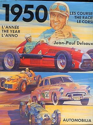 1950: L'année, The Year, L'anno: Les Courses, The Races, Le Corse [Hardcover] Jean-Paul Delsaux