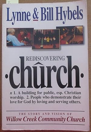 Seller image for Rediscovering Church: The Story and Vision of Willow Creek Community Church for sale by Reading Habit