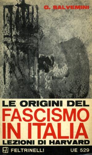 Bild des Verkufers fr Le origini del fascismo in Italia. Lezioni di Harvard. zum Verkauf von FIRENZELIBRI SRL