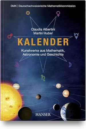 Bild des Verkufers fr Kalender - Kunstwerke aus Mathematik, Astronomie und Geschichte zum Verkauf von AHA-BUCH GmbH