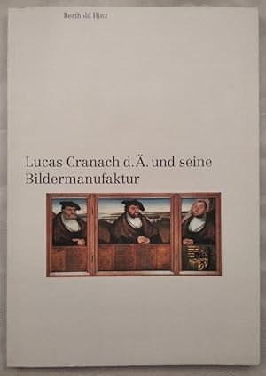 Bild des Verkufers fr Lucas Cranach d.. und seine Bildermanufaktur. zum Verkauf von KULTur-Antiquariat
