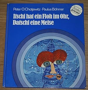 Seller image for Itschi hat ein Floh im Ohr, Datschi eine Meise. for sale by Antiquariat Gallenberger