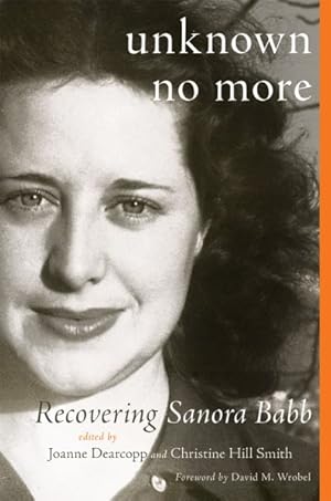 Seller image for Unknown No More : Recovering Sanora Babb for sale by GreatBookPricesUK