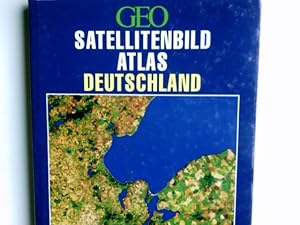 Geo-Satellitenbild-Atlas Deutschland. hrsg. von Rudolf Winter und Lothar Beckel in Zusammenarbeit...