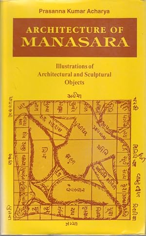 Architecture of Manasara. Illustrations of Architectural and Sculptural Objects. With a synopsis.