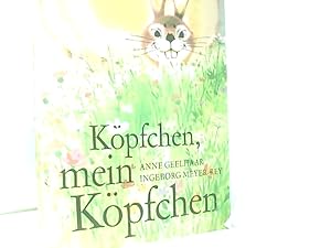 Bild des Verkufers fr Kpfchen, mein Kpfchen : e. Bilderbuchgeschichte. von Anne Geelhaar u. Ingeborg Meyer-Rey zum Verkauf von Book Broker