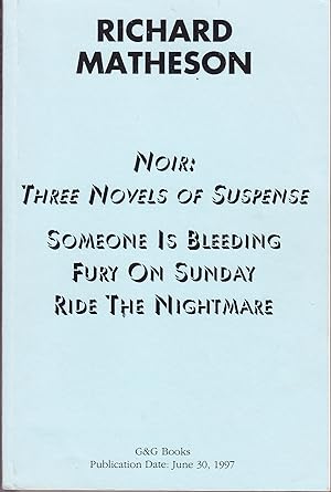 Noir: Three Novels of Suspense: Someone Is Bleeding, Fury on Sunday, Ride the Nightmare