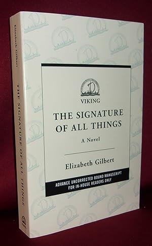 Seller image for THE SIGNATURE OF ALL THINGS: A Novel for sale by BOOKFELLOWS Fine Books, ABAA