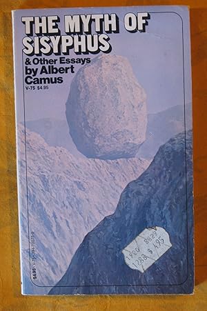 The Myth of Sisyphus and Other Essays by Albert Camus The Myth of Sisyphus and Other Essays by Albert Camus