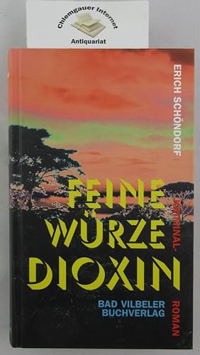 Feine Würze Dioxin : [Kriminalroman].