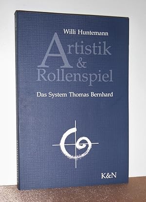 Artistik und Rollenspiel. Das System Thomas Bernhard.