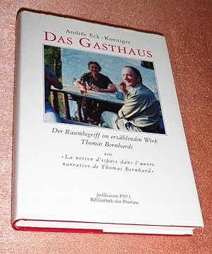 Das Gasthaus. Der Raumbegriff im erzählenden Werk Thomas Bernhards; aus "La notion d'espace dans ...