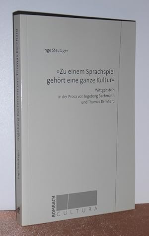 "Zu einem Sprachspiel gehört eine ganze Kultur". Wittgenstein in der Prosa von Ingeborg Bachmann ...