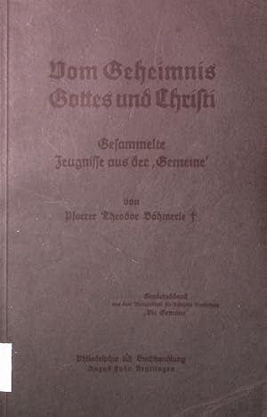 Seller image for Vom Geheimnis Gottes und Christi. Gesammelte Zeugnisse aus der "Gemeine". for sale by Antiquariat Bookfarm