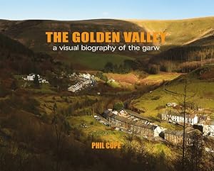 Seller image for Golden Valley : A Visual Biography of the Garw for sale by GreatBookPrices