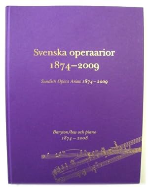 Swedish Opera Arias 1874-2009: Baritone/Bass and Piano, 1847-2008