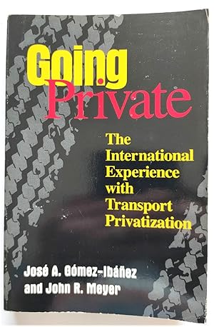 Imagen del vendedor de Going Private: The International Experience with Transport Privatization a la venta por PsychoBabel & Skoob Books