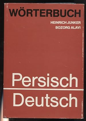 Wörterbuch persisch-deutsch. von Heinrich F. J. Junker u. Bozorg Alavi