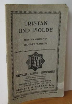 Bild des Verkufers fr Tristan und Isolde. Tekst en Muziek van Richard Wagner zum Verkauf von Versandantiquariat Gebraucht und Selten