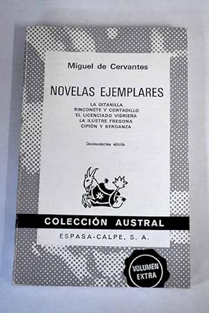 Novelas ejemplares:: La gitanilla ; Rinconete y Cortadillo ; El licenciado Vidriera ; La ilustre ...