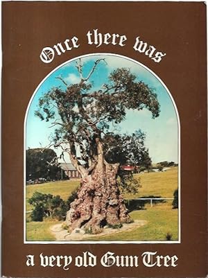 Image du vendeur pour Once there was a very old Gum Tree : Adapted from "The Family History of Friedrich Herbig, Frau Caroline and their Sixteen Children". mis en vente par City Basement Books